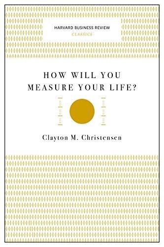 How Will You Measure Your Life? book cover